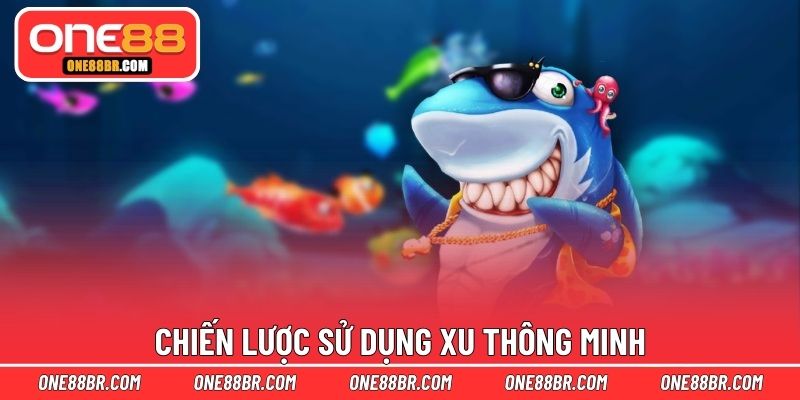 Chiến lược sử dụng xu thông minh